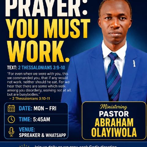 PRAYER: YOU MUST WORK (5)