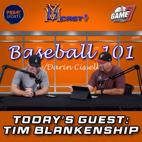 Tim Blankenship Talks Availability vs. Commitment | Baseball 101