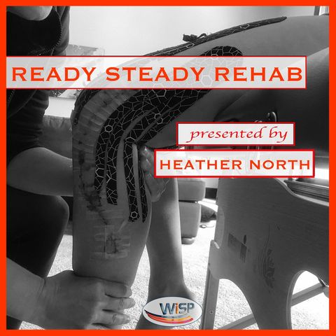 Ready Steady Rehab: S1E5 - Caring for Your Feet