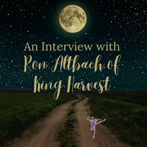 Harvesting a Hit: An interview with the Late Ron Altbach of King Harvest