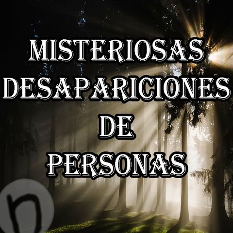 Misteriosas Desapariciones - Missing 411