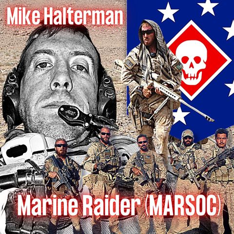Marine Raider (MARSOC) Operator | Mike Halterman | Ep. 252
