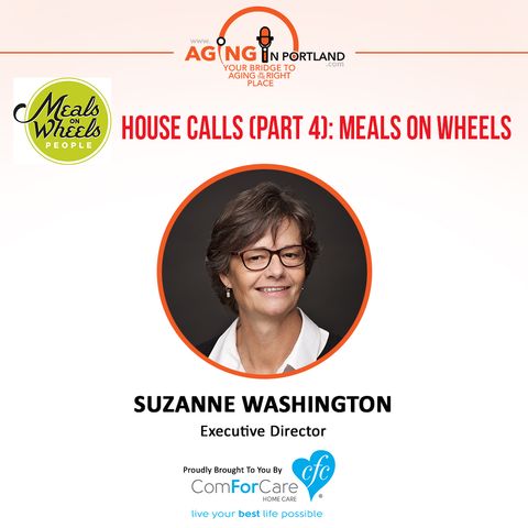 8/12/17: Suzanne Washington with Meals on Wheels People | House Calls (Part 4): Meals On Wheels | Aging in Portland with Mark Turnbull