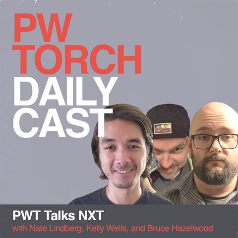 PWTorch Dailycast – PWT Talks NXT - Wells, Lindberg, and Hazelwood cover invasion of Apollo Crews, Roxanne Perez vs. Tiffany Stratton, more