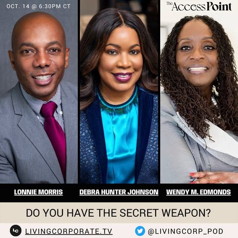 Do You Have the Secret Weapon? (w/ Debra, Lonnie & Wendy)