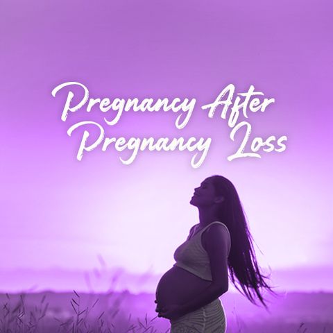 Pregnancy after Pregnancy Loss