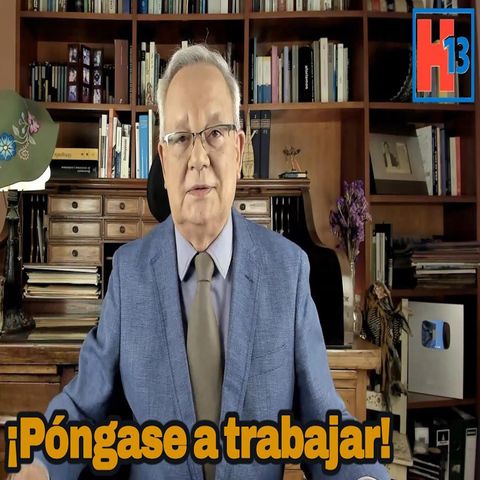 ¡Pongase a trabajar!
