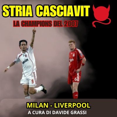 Davide Grassi - La storia Casciavit : La Champions del 2007