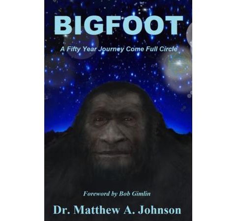 BIGFOOT! with expert & author Matthew Johnson, Ph.D.