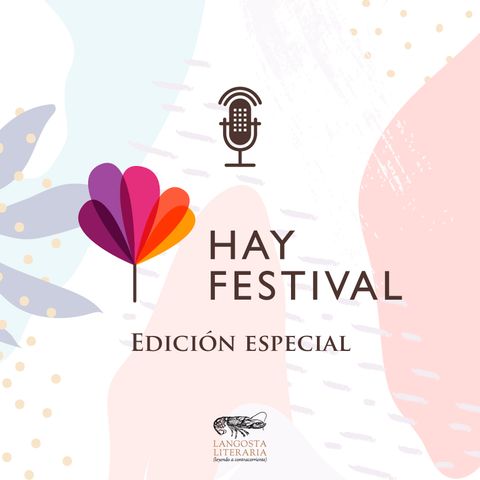 Hay Festival! Edición especial