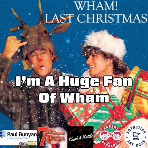 I'm a Huge Fan Of Wham (Christmas 2024)