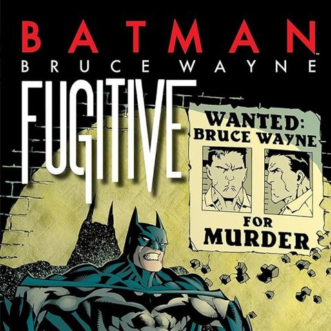 Source Material #426 - Bruce Wayne Fugitive - Part 2