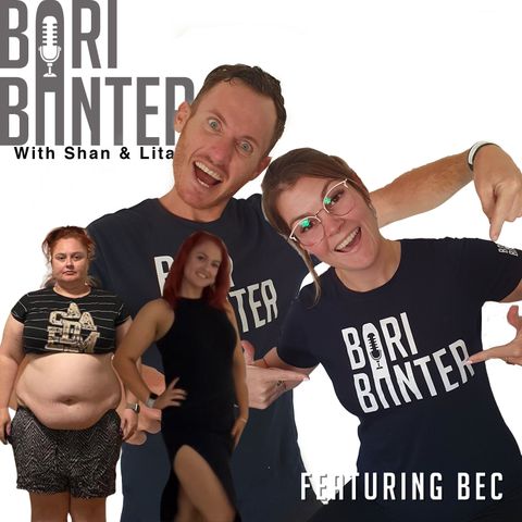 BARI BANTER - BARIATRIC PODCAST #203 - Bec