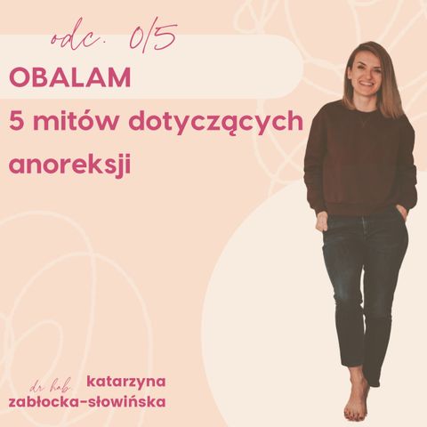 #15 Obalam 5 mitów dotyczących ANOREKSJI