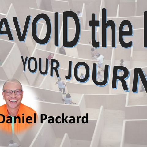 Avoid the Maze with Daniel Packard _Passionate About Getting Results_#220 22824 podmatch#
