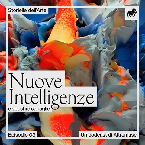 Nuove Intelligenze e Vecchie Canaglie