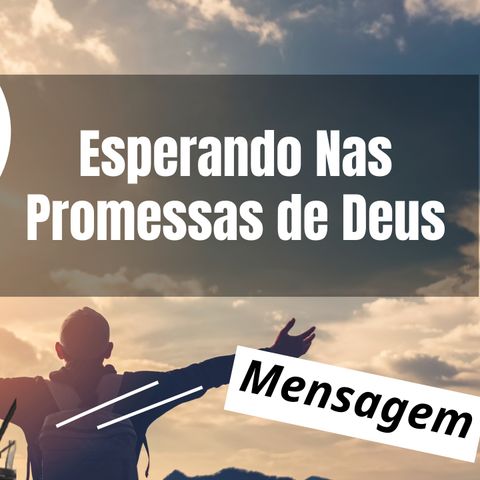 Esperando Nas Promessas de Deus