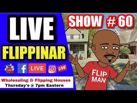 Live Show #60 | Flipping Houses Flippinar: House Flipping With No Cash or Credit 06-28-18