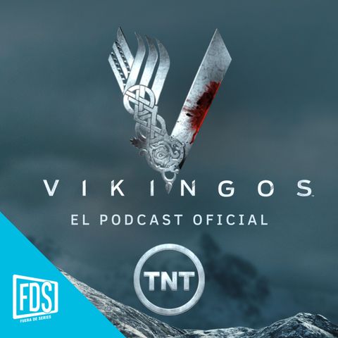 Tráiler: 'Vikingos: el podcast oficial' por Fuera de Series y el canal TNT