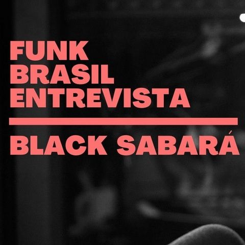 Funk Brasil #8 - Black Sabará
