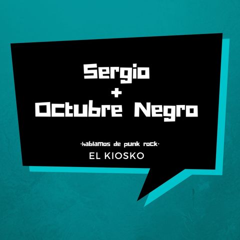 Sergio habla de 'Días de Octubre' de Octubre Negro