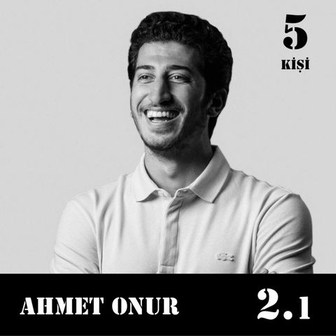 [2.1] Ahmet Onur - "Para insanın cebinde kalmalı, kalbine girmemeli."