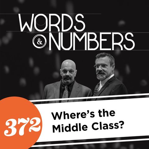 Episode 372: Where’s the Middle Class?