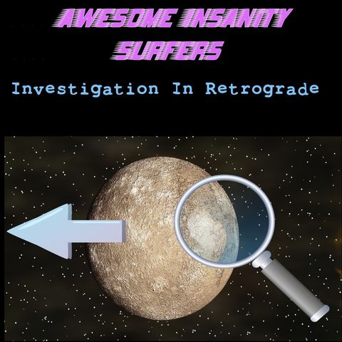 Investigation In Retrograde