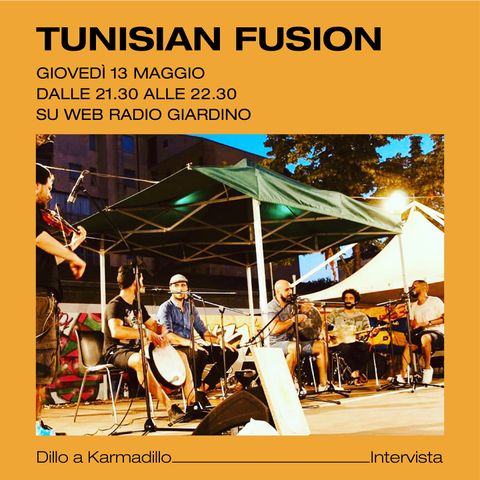 Tunisian Fusion: musica etnica, ritmo e percussioni - Dillo a Karmadillo - s01e19