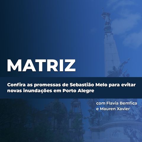 ‘Os Candidatos e as Cheias’: as promessas de Sebastião Melo para evitar novas inundações em Porto Alegre