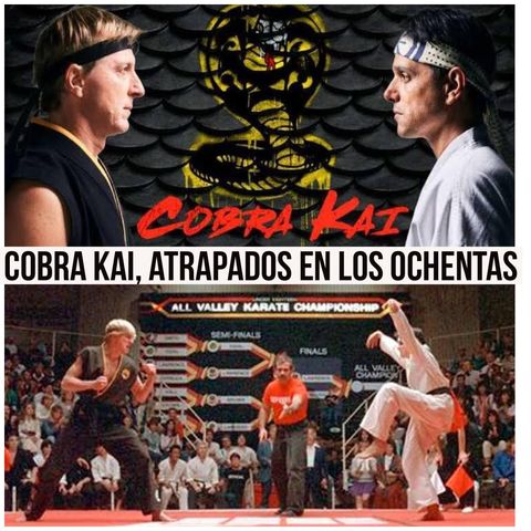 Episodio 22 Cobra Kai, atrapados en los 80