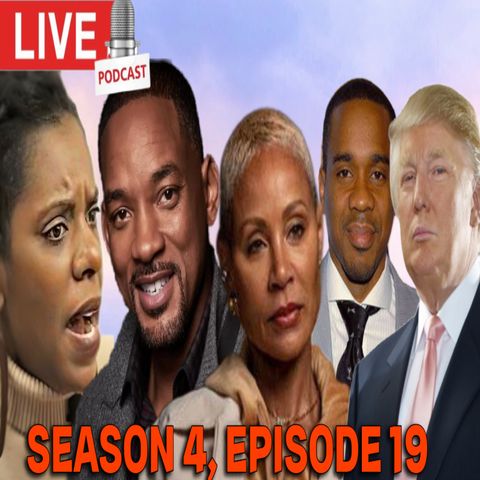 EP 19 | REVENGE AFFAIR | DONALD TRUMP NEWS | WILL SMITH AND DUANE MARTIN ARE WHAT | AND MORE