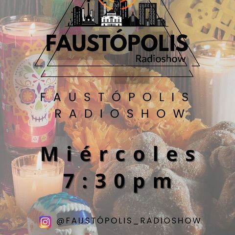 Faustópolis Radioshow: Dia de Muertos