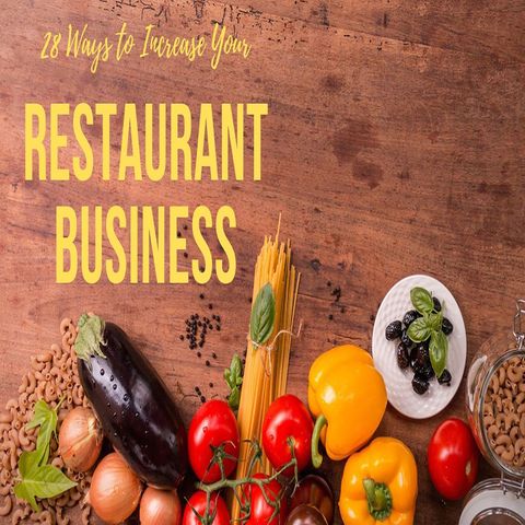 28 Ways to Increase Your Restaurant Business | Ep. #166