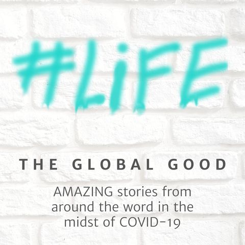 Episode 11- #L I F E - The Global Good- Australia- Guests: Aaron & Katie McKillop