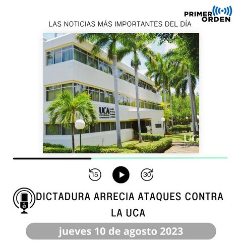 Régimen arrecia ataques contra la UCA: Ordena congelar sus cuentas bancarias