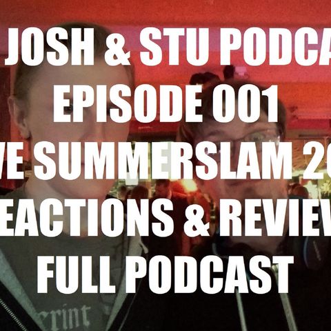 WWE Summerslam 2017 | Reaction & Review (Episode 001)