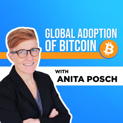 85. Global Adoption of Bitcoin | Anita Posch