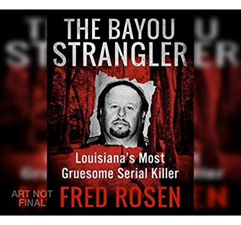 THE BAYOU STRANGLER-Fred Rosen