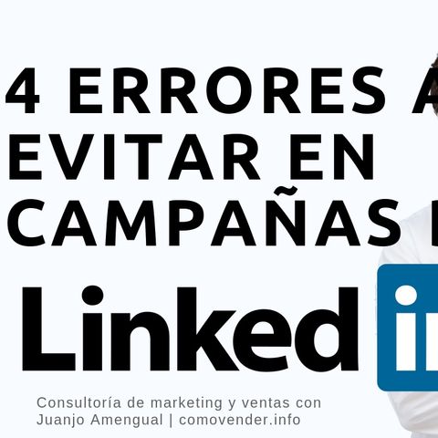 Errores a evitar en campañas de linkedin