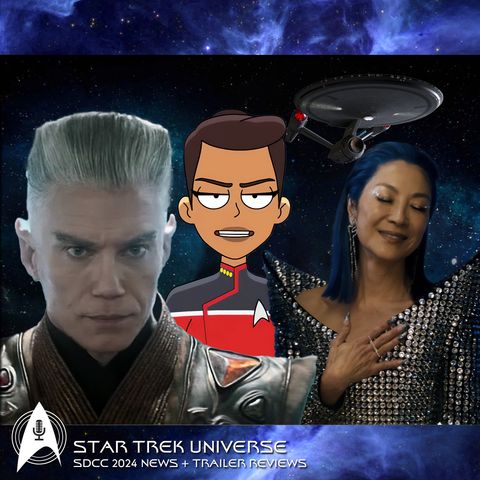 SDCC 2024 Star Trek News + Trailer Reviews