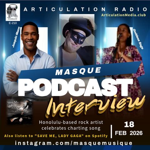 ARTiculation Radio Show #210 -- ROCKING WITH GAGA IN HAWAII (interview w/ MASQUE)