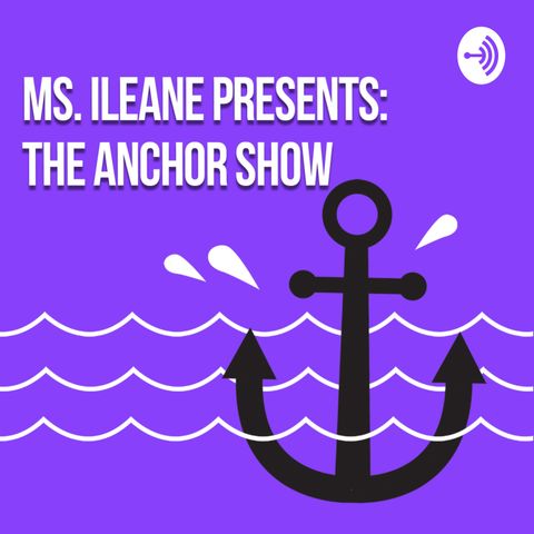Ms Ileane Presents The Anchor Show (Trailer)