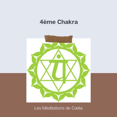 Méditation 4ème Chakra