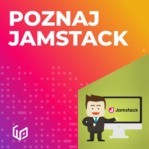 PTW S01E21 - JAMSTACK