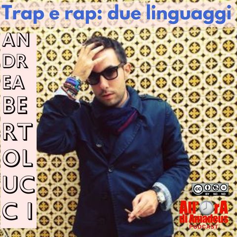 Andrea Bertolucci - Rap e Trap. Due linguaggi.