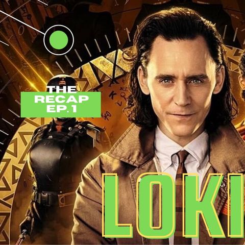 Loki (Episode 1 | Glorious Purpose) - THE RECAP