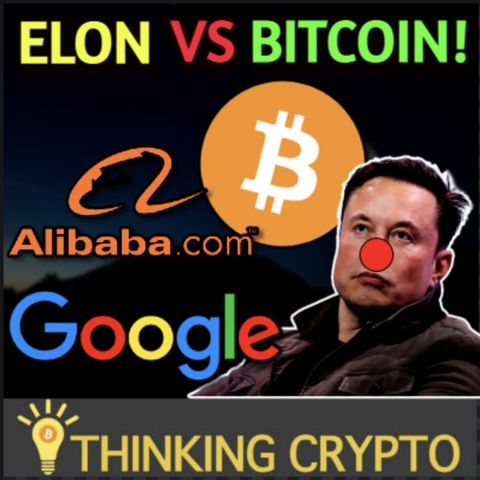 Elon Musk Manipulating Bitcoin - Alibaba & Google Crypto Licenses - Jack Dorsey Square BTC Wallet