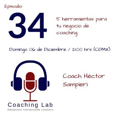 Episodio #034 "5 herramientas para tu negocio de coaching"