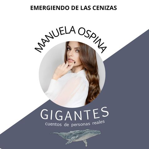 Emergiendo de las Cenizas - Manuela Ospina